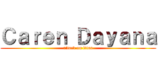 Ｃａｒｅｎ Ｄａｙａｎａ (attack on titan)