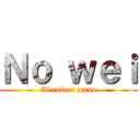 Ｎｏ ｗｅｉ (Al robert mano)