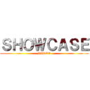 ＳＨＯＷＣＡＳＥ (VIDEO)