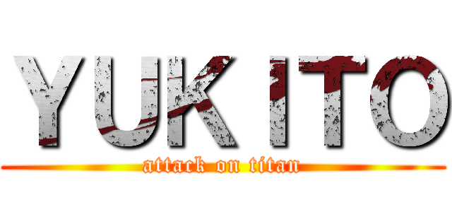 ＹＵＫＩＴＯ (attack on titan)