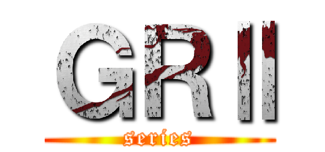 ＧＲⅡ (series)