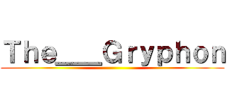 Ｔｈｅ＿＿Ｇｒｙｐｈｏｎ ()