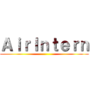 ＡｉｒＩｎｔｅｒｎ ()