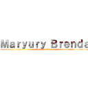 Ｍａｒｙｕｒｙ Ｂｒｅｎｄａ (Cardenas Quispe)