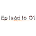 Ｅｐｉｓóｄｉｏ ０１ (BluRay 1080p)