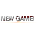 ＮＥＷ ＧＡＭＥ！ (日富美我婆)