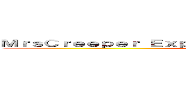 ＭｒｓＣｒｅｅｐｅｒ Ｅｘｐｌｏｓｉｖｅ Ｍｉｎｅｃｒａｆｔ'Ｇｉｒｌ (attack on titan)