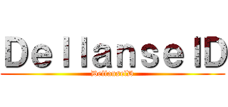 ＤｅｌｌａｎｓｅｌＤ (DellanselD)