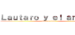 Ｌａｕｔａｒｏ ｙ ｅｌ ａｎｉｍｅ  (attack on otaku)