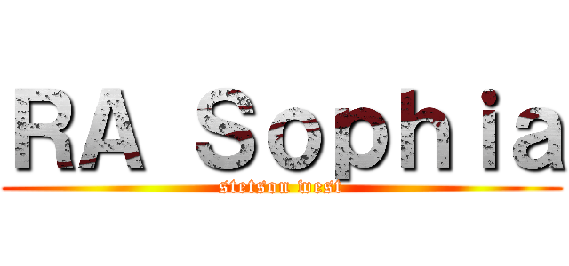 ＲＡ Ｓｏｐｈｉａ (stetson west)