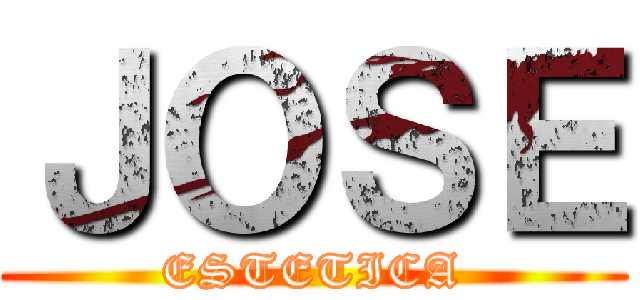 ＪＯＳＥ (ESTETICA)