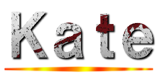 Ｋａｔｅ ()