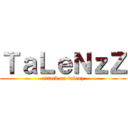 ＴａＬｅＮｚＺ (attack on talenz)