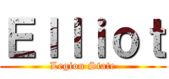 Ｅｌｌｉｏｔ (Legion State)