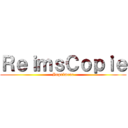 ＲｅｉｍｓＣｏｐｉｅ (Imprimeur)