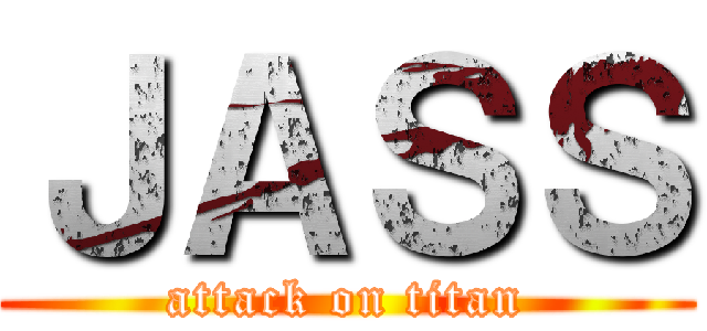 ＪＡＳＳ (attack on titan)