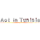 Ａｏｔ ｉｎ Ｔｕｎｉｓｉａ (FAYEZ @ EDITS)