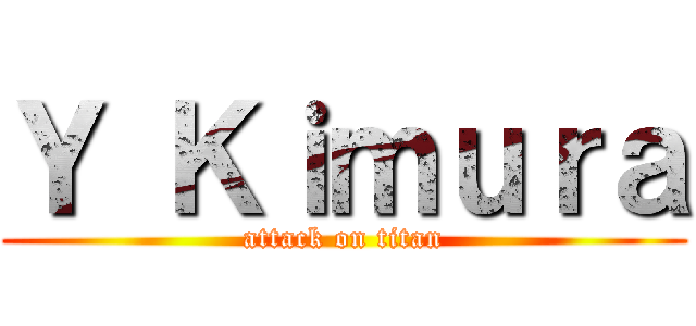 Ｙ Ｋｉｍｕｒａ (attack on titan)