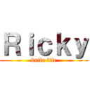 Ｒｉｃｋｙ (knife life)