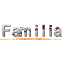 Ｆａｍｉｌｉａ (Danie Sandoval 2do)