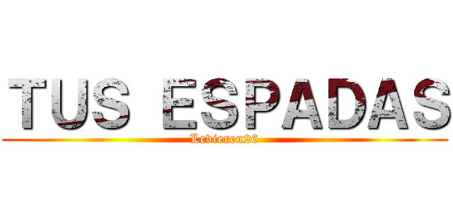 ＴＵＳ ＥＳＰＡＤＡＳ (Levieren26)