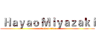  Ｈａｙａｏ Ｍｉｙａｚａｋｉ (attack on titan)