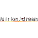 Ｍｉｒｉｏｎ♪ｄｒｅａｍ (Rion Misaki)