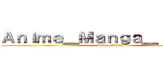 Ａｎｉｍｅ＿Ｍａｎｇａ＿Ｉｔａｌｉａ (Allen Walker)