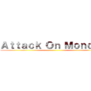 Ａｔｔａｃｋ Ｏｎ Ｍｏｎｄａｙ ()