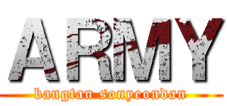 ＡＲＭＹ (bangtan sonyeondan)