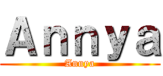 Ａｎｎｙａ (Annya)