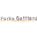 Ｐｏｒｋｏ Ｇａｌｌｉａｒｄ (Shingeki No Kyojin)