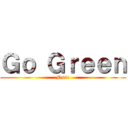 Ｇｏ Ｇｒｅｅｎ (Nssc)