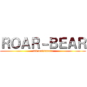 ＲＯＡＲ－ＢＥＡＲ (tak matsumoto)