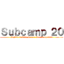 Ｓｕｂｃａｍｐ ２０ (BeNTe CuAtRu Science Boot Camp 2023)