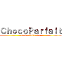 ＣｈｏｃｏＰａｒｆａｉｔ (attack on WindSneaker)