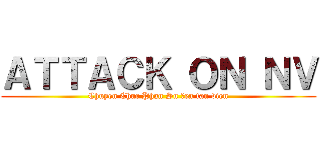 ＡＴＴＡＣＫ ＯＮ ＮＶ (Chuyen Chuc Phan Su đen tan vien)