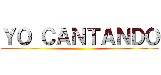 ＹＯ ＣＡＮＴＡＮＤＯ ()