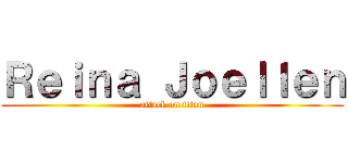 Ｒｅｉｎａ Ｊｏｅｌｌｅｎ (attack on titan)