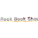 Ｒｏｃｋ Ｂｏｏｋ Ｓｈｏｗ ()