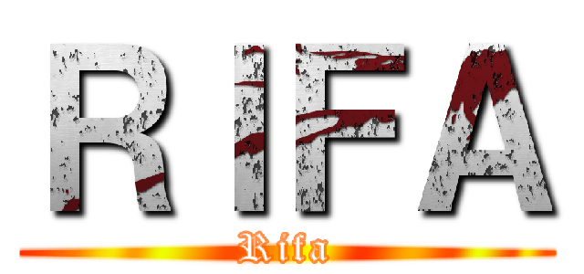 ＲＩＦＡ (Rifa)