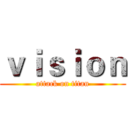 ｖｉｓｉｏｎ (attack on titan)