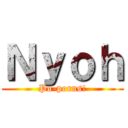 Ｎｙｏｈ (Po-porns!)