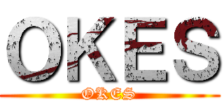 ＯＫＥＳ (OKES)