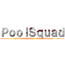 ＰｏｏｌＳｑｕａｄ (Manger & Monger Adventures)