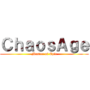 ＣｈａｏｓＡｇｅ (Master of Epic)
