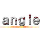 ａｎｇｉｅ (attack on titan)