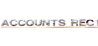 ＡＣＣＯＵＮＴＳ ＲＥＣＩＥＶＡＢＬＥ (attack on titan)