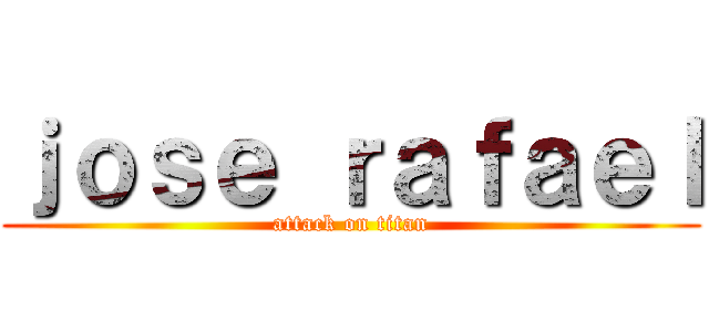 ｊｏｓｅ ｒａｆａｅｌ (attack on titan)