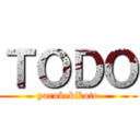ＴＯＤＯ (yarubekikoto)